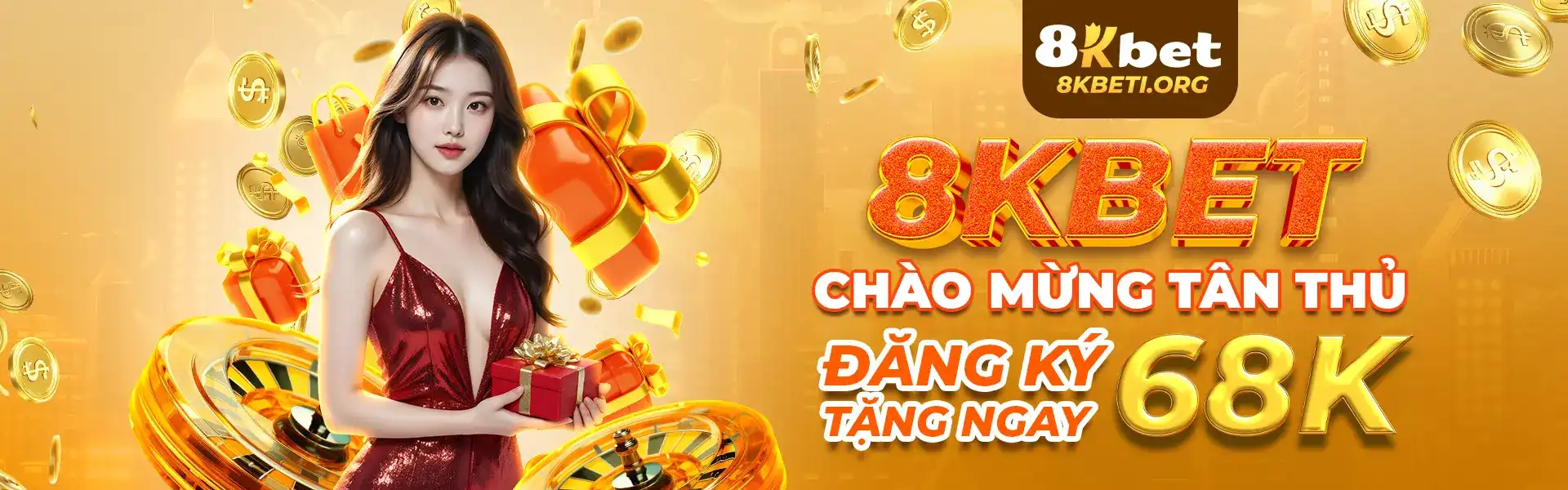 8kbet chào mừng tân thủ đăng ký tặng ngay 68K